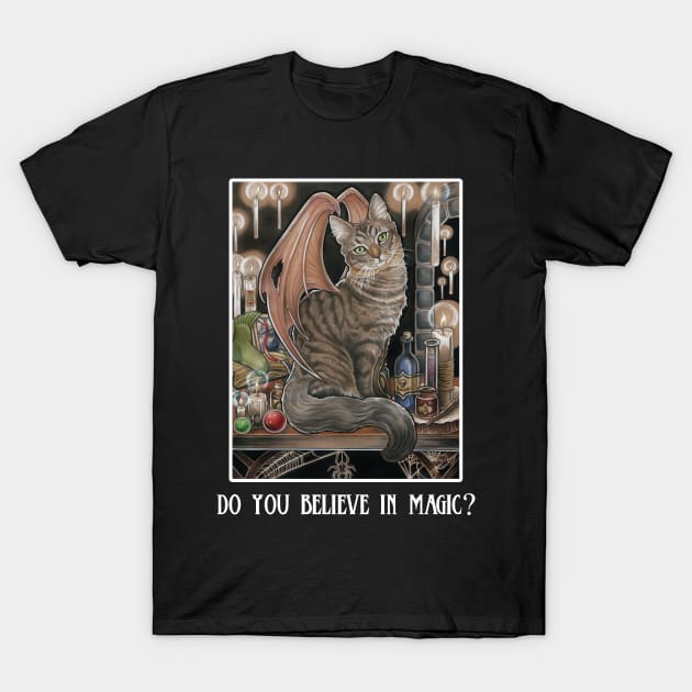 The Cat of The School of Wizardry - Quote - Do You Believe in Magic? - White Outlined Version T-Shirt by Nat Ewert Art